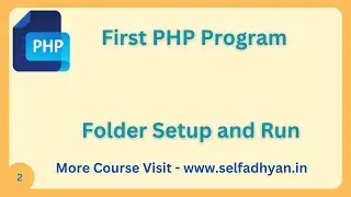 PHP Tutorial - First Program in PHP - How to Display Message on Local Server PHP Code