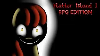Flutter Island 1 - RPG Edition [Кошмар Флатершая]