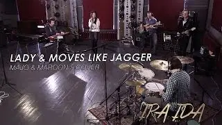 Lady & Moves Like Jagger - Majo & Maroon 5 (IRAIDA | ИРАИДА - Сover 2013)