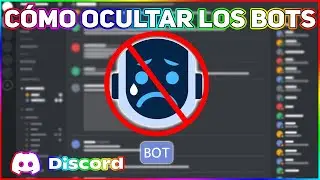 Cómo Ocultar Los Bots En Discord