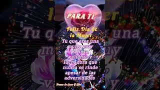 🌷🌺FELIZ DIA DE LA MUJER🌹🌺#felizdiadelamujer #diadelamujer #8demarzo #felizdia #mujeresbellas #viral🌺