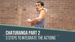 Chaturanga Alignment Part 2 - 3 Steps to Mastery