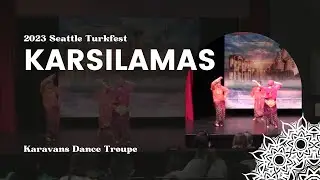Karsilamas - 2023 Seattle TurkFest