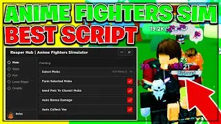 [UPD 74] Anime Fighters Simulator Script/Hack (Auto Farm, Passive Rerolls, Dungeons And More!)