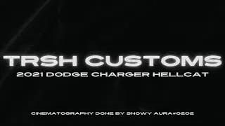 TRSH Customs 2021 Dodge Charger Hellcat