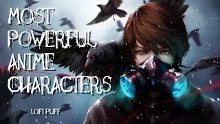 Top 25 Most Powerful Anime Characters Of All-Time