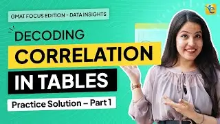 Mastering Table Analysis in GMAT Focus: Correlation Techniques Explained with Practice Quiz Solution