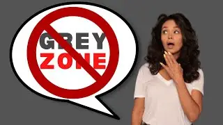What's The Grey Zone and Why Would Should Avoid It