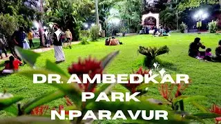 DR. AMBEDKAR PARK N.PARAVUR   