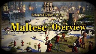 Age of Empires 3: Enhanced Legacy | Maltese Overview