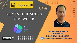 59. Key Influencers in Power BI || Dr. Dhaval Maheta