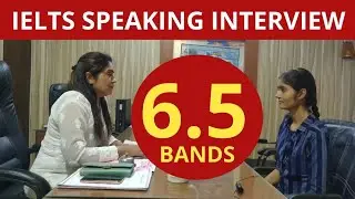 IELTS Speaking Interview | IELTS 6.5 Band Interview | Demo Interview | Sample