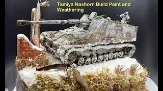 1:35 Build Paint and Weathering the Tamiya Nashorn 1:35
