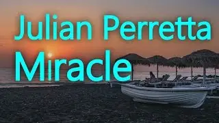 Julian Perretta - Miracle