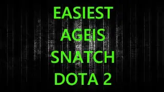 Easiest ageis snatch Dota 2