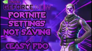 HOW TO FIX FORTNITE SETTINGS NOT SAVING ON GEFORCE NOW 2021 w/PROOF