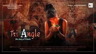 TRIANGLE the story of friends | SHORT STORY |  SORATH PRODUCTION | DRASHTI CHAVDA |
