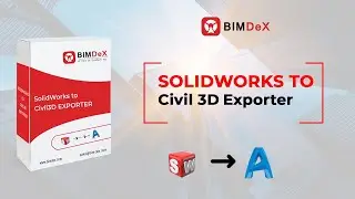 SOLIDWORKS TO Civil 3D Exporter | BIMDeX