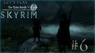 Lets play skyrim part 6