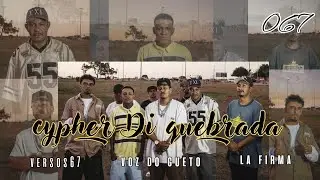 Cypher D'Quebrada  (Versos67,Voz do gueto, La firma) prod. Produtora MG
