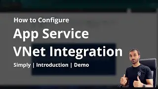 App Service Networking Configuration | Azure VNET Integration Demo