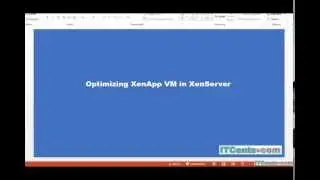 22-Optimizing Citrix XenAPP Virtual Machine on XenServer