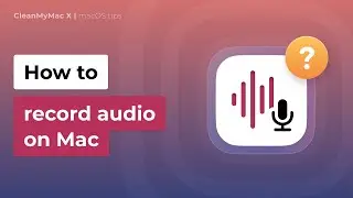 How to record audio on Mac with three different apps