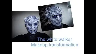 The White walker/Game of Throne/makeup