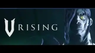 Vrising : 10 mois après - Part 2 [PC]