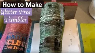 How To Make A Tumbler With No Glitter l | The DIY Guide | Ep 230
