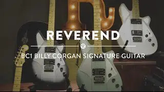 Billy Corgan on His Reverend BC1 Signature Guitar | Reverb Video Demo