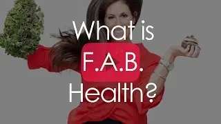 How To Create F.A.B. Health