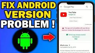 How to Fix “This Device Isn’t Compatible With This Version” on Android 2026