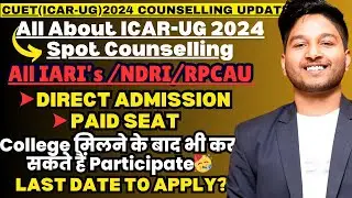 Latest Update On College Level Counselling Of IARIs & RPCAU Pusa | 100+ Vacant Seats 🥳