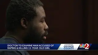 Hearing on mental health of Orlando man accused of murdering a 13-year-old girl delayed