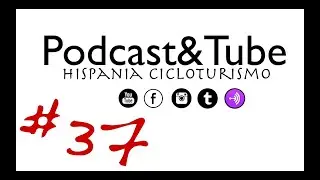#37 Podecast Hispania Cicloturismo #hispaniacicloturismo
