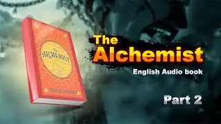 The Alchemist Audio Book part 2