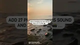 Add 27 photos to this SOUND and Let it sync… 