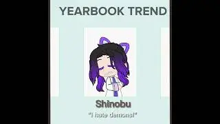 Yearbook Trend! [but different] [featuring Shinobu]