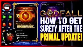 GODFALL | How To Get SURETY After The Primal Update! (UPDATED 2021)