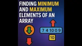Finding Maximum and Minimum elements of an Array || PLAY WITH PY || 