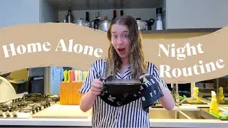 Home Alone Night Routine