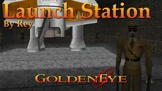 GoldenEye 007 N64 Custom Level - Launch Station