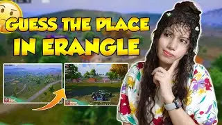 GUESS THE PLACE IN ERANGLE CHALLENGE | SARA GIRL GAMING