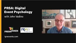 PRSA - Digital Event Psychology ft. John Vadino