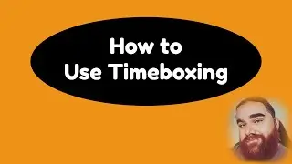 How to Use Timeboxing