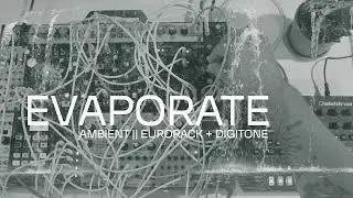 Ambient Eurorack + Digitone || Evaporate