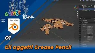 Blender 3.3 Grease Pencil - 01 - Gli oggetti Grease Pencil