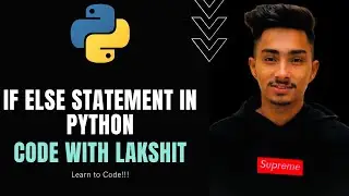 If Else statement in Python | Code with Lakshit | Python tutorial #19