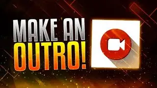 How To Make An Outro For YouTube Videos For FREE